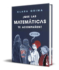 Portada de Libro Que Las Matematicas Te Acompañen [ Clara Grima ]