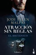Portada de El Británico (atracción Sin Reglas, 1), De Malpas, Jodi Ellen., Vol. 1. Editorial Booket, Tapa Blanda En Español,…