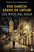 Portada de Los Ritos Del Agua, De García Sáenz De Urturi, Eva. Editorial Booket, Tapa Blanda En Español