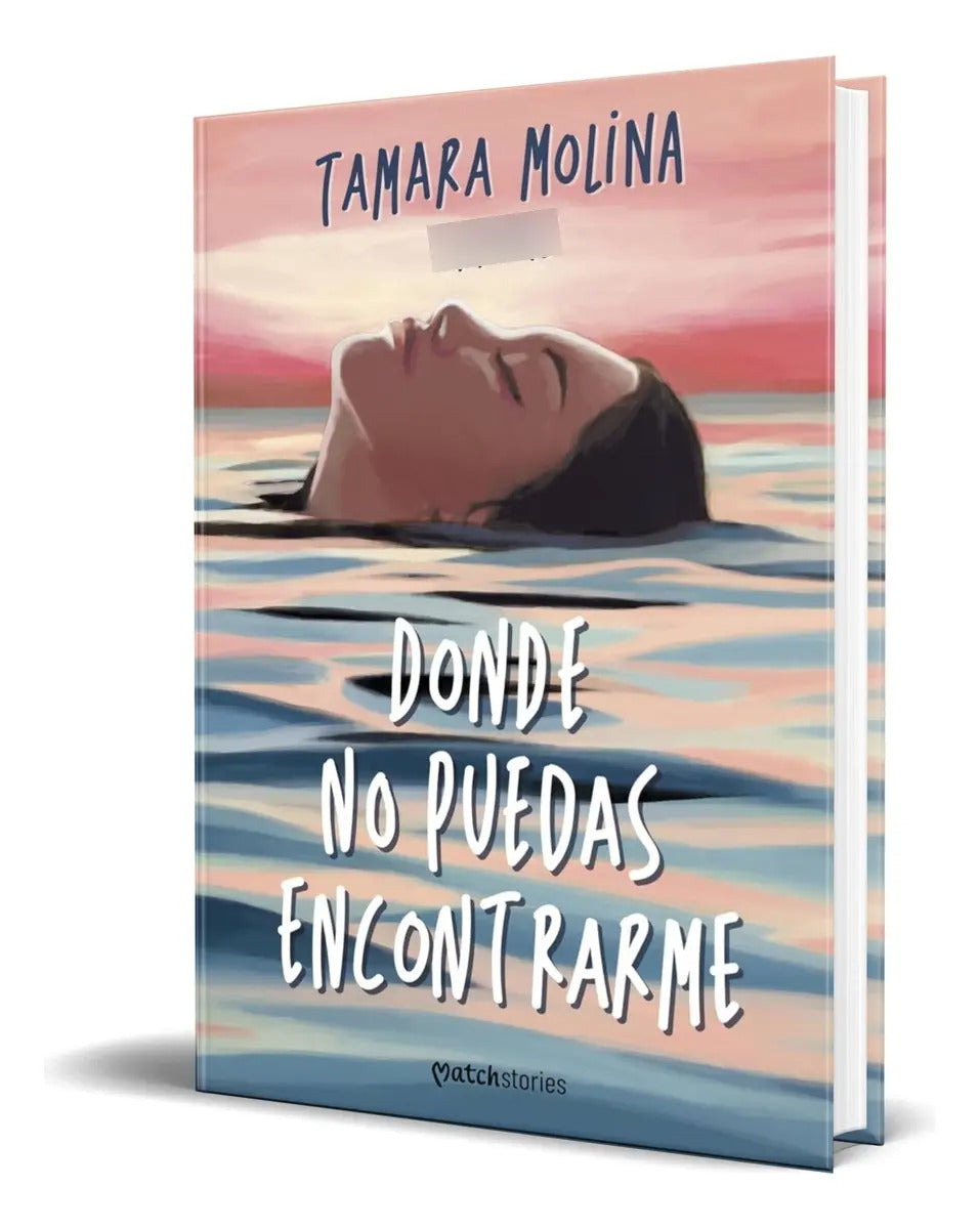 Portada de Libro Donde No Puedas Encontrarme [ Tamara Molina] Original