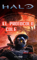 Portada de Halo: El Protocolo Cole, De Buckell, Tobias S.. Infantil Y Juvenil Editorial Timun Mas México, Tapa Blanda En Esp…