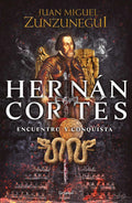 Portada de Hernán Cortés: Encuentro Y Conquista, De Zunzunegui, Juan Miguel. Serie Historia, Vol. 1.0. Editorial Grijalbo, T…
