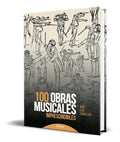 Portada de Libro 100 Obras Musicales Imprescindibles [ Original ]