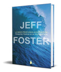 Portada de Libro La Mas Profunda Aceptacion [ Jeff Foster ] Original