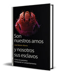 Portada de Libro Son Nuestros Amos Y Nosotros Sus Esclavos [ Original ]