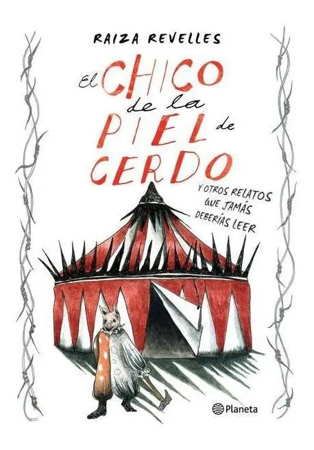 Portada de El Chico De La Piel De Cerdo Y Otros Relatos - Raiza R.