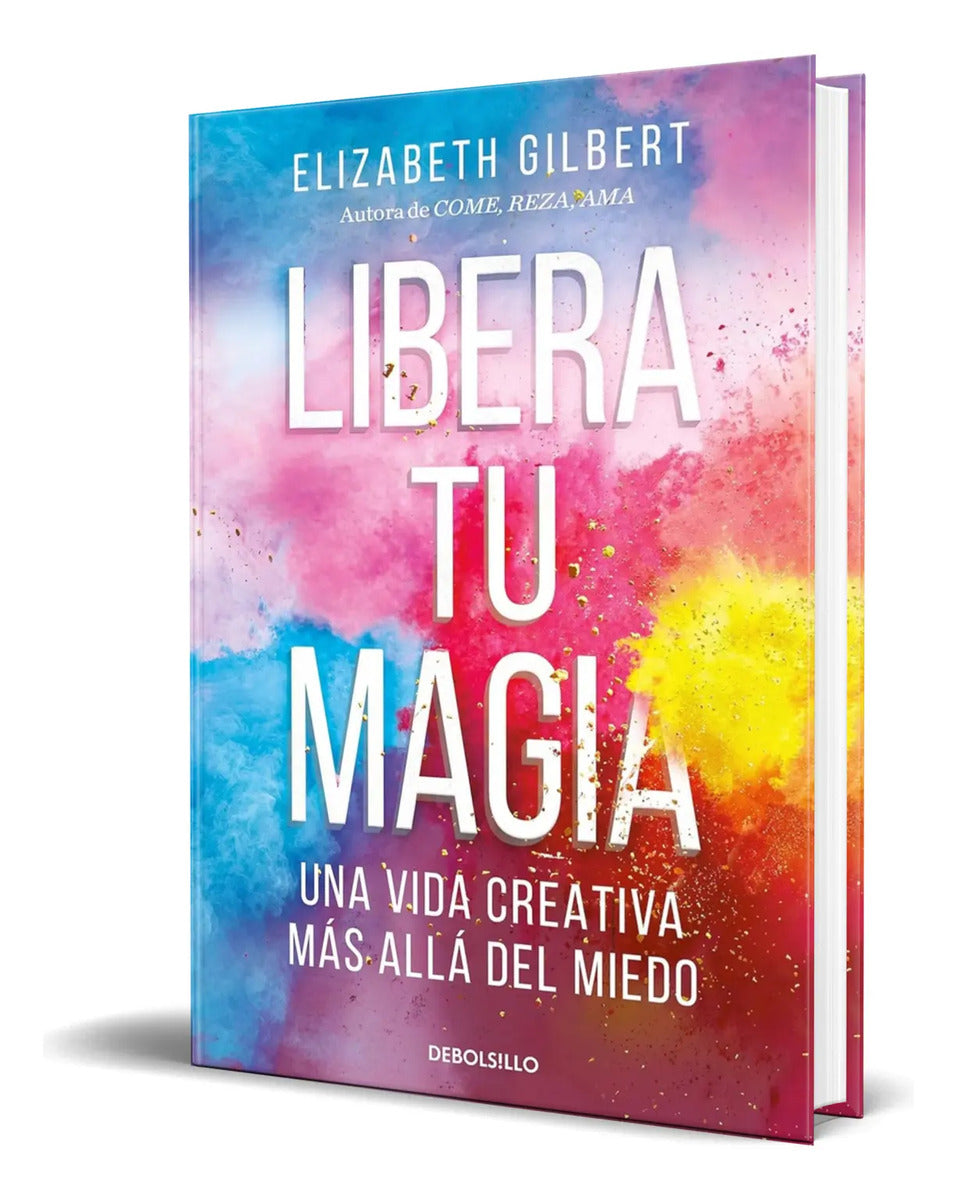 Portada de Libro Libera Tu Magia [ Una Vida Creativa ] Original