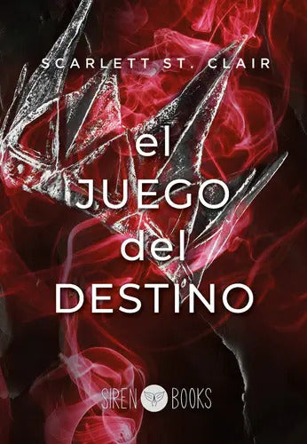 Portada de El Juego Del Destino, De St Clair,scarlett. Editorial Siren Books, Tapa Blanda En Español