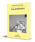 Portada de Libro Las Gratitudes [ Delphine De Vigan ] Original