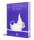 Portada de El Proposito De Ana [ Alvaro Garcia Hernandez ] Original