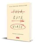 Portada de Libro Fuga, Ruta, Viaje [ Luis Feduchi Benlliure ] Original