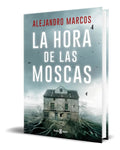 Portada de Libro La Hora De Las Moscas [ Alejandro Marcos ] Original