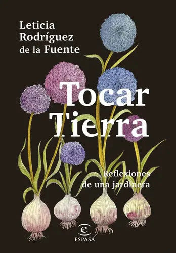 Portada de Tocar Tierra, De Leticia Rodriguez De La Fuente. Editorial Espasa, Tapa Dura En Español