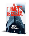 Portada de La Tormenta De Cristal, De Pedro Torrijos. Editorial B, Tapa Blanda En Español, 2023