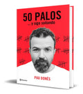 Portada de Libro 50 Palos - Pau Donés [ Original ] Pasta Dura