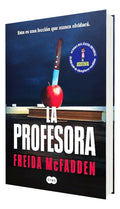 Portada de La Profesora [ Freida Mcfadden ] Novela Editorial Suma