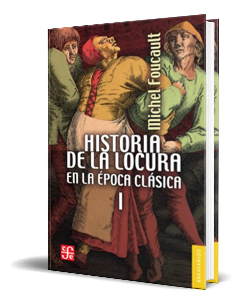 Portada de Libro Historia De La Locura En La Época Clásica [ Original ]