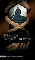 Portada de Pura Rabia, De Davide Longo. Los Crímenes Del Piamonte, Vol. 1. Editorial Destino Libros, Tapa Blanda En Español,…