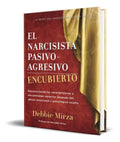 Portada de Libro El Narcisista Pasivo Agresivo Encubierto: Reconociendo