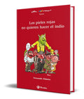 Portada de Libro Los Pieles Rojas No Quieren Hacer El Indio [original]
