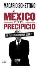 Portada de México En El Precipicio, De Schettino, Macario. Fuera De Colección Editorial Ariel México, Tapa Blanda En Español…