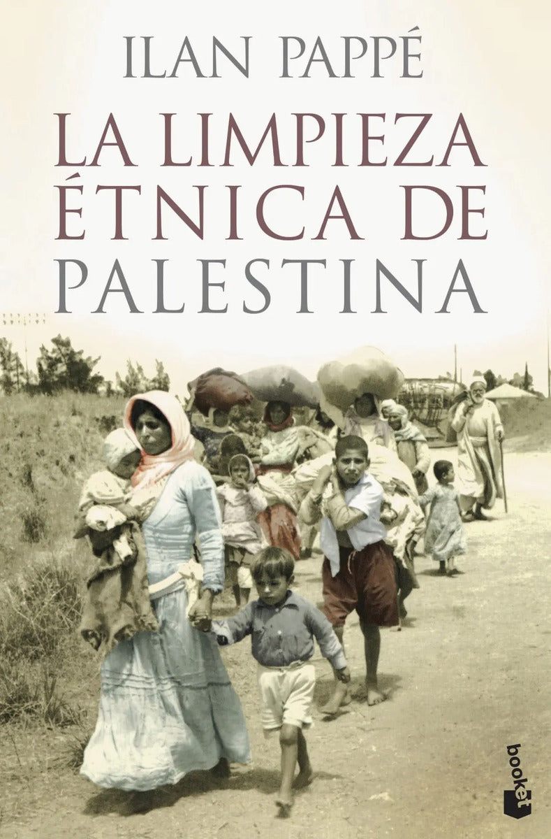 Portada de La Limpieza Étnica De Palestina, De Pappé, Ilan. Booket Divulgación Editorial Booket México, Tapa Blanda En Españ…
