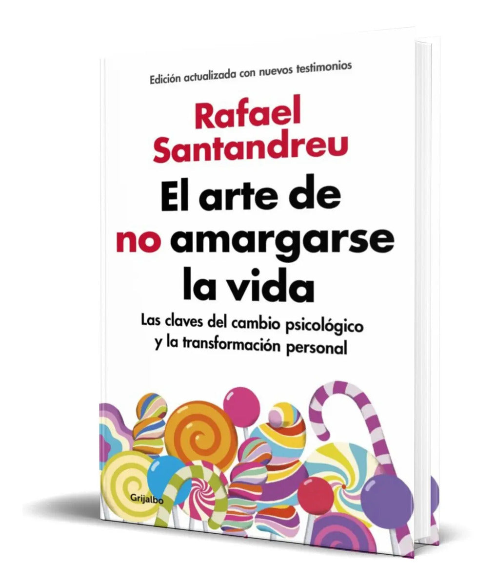 Portada de Libro El Arte De No Amargarse La Vida [ Rafael Santandreu ]