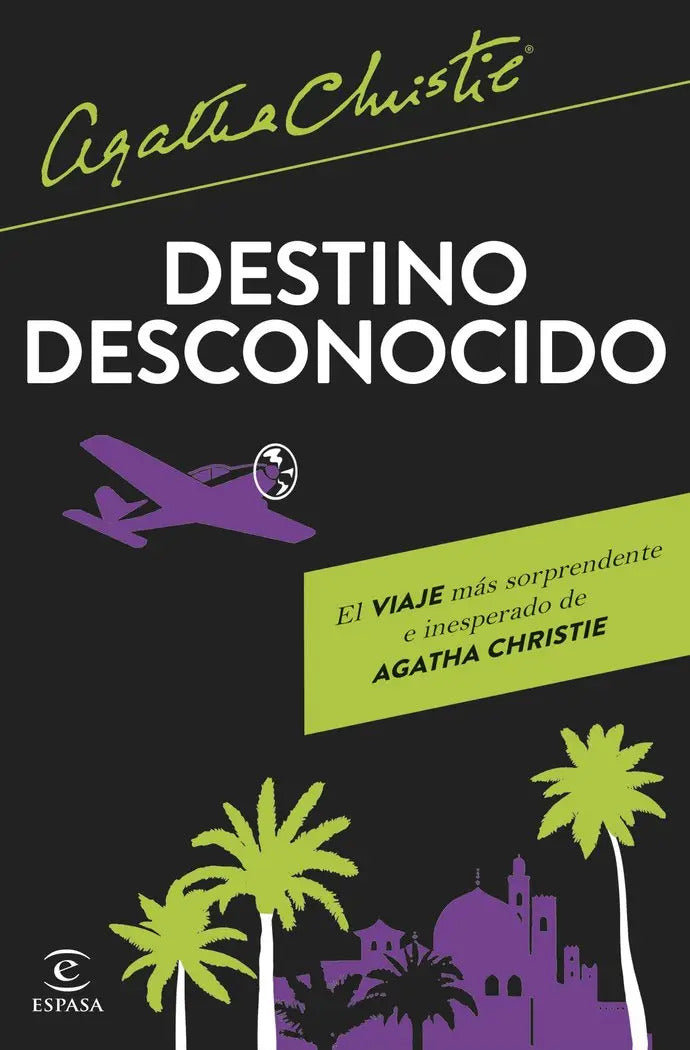 Portada de Destino Desconocido, De Agatha Christie. Editorial Espasa, Tapa Blanda En Español