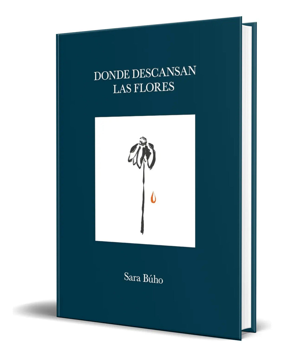 Portada de Libro Donde Descansan Las Flores [ Sara Buho ] Original