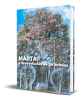 Portada de Libro Marta Y La Revolucion De Los Arboles [ Original ]