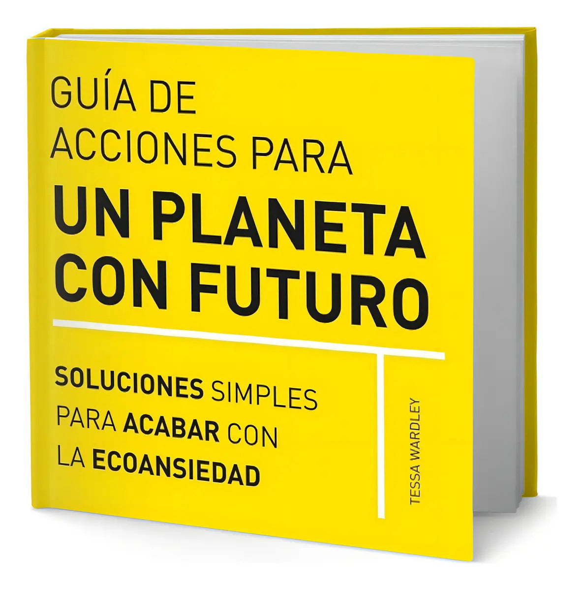 Portada de Libro Guía De Acciones Para Un Planeta Con Futuro Original, De Tessa Wardley. Editorial Acanto, Tapa Blanda En Es…