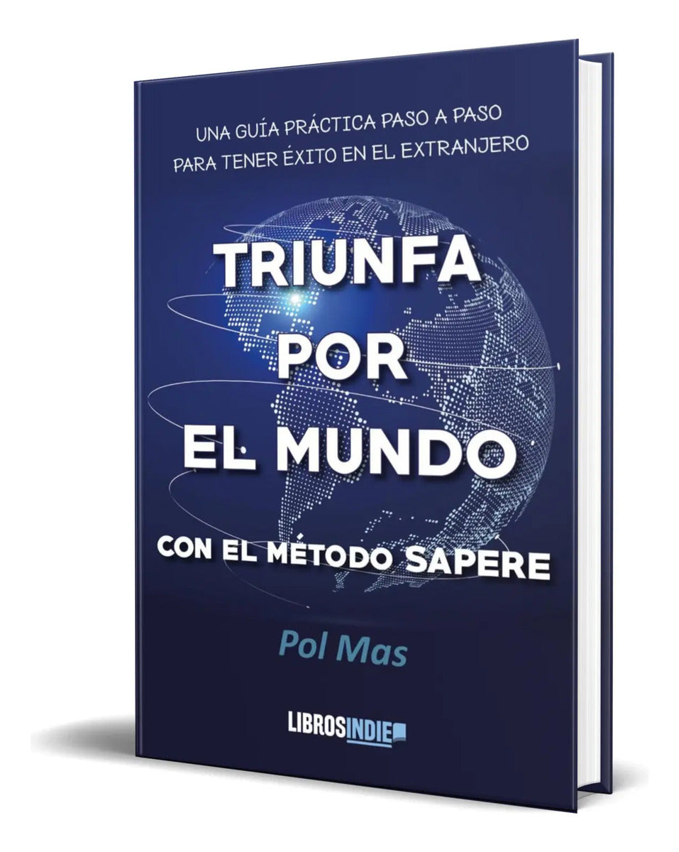 Portada de Libro Triunfa Por El Mundo Con El Método Sapere [ Original ]