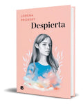 Portada de Libro Despierta [ Lorena Pronsky ] Original, De Lorena Pronsky., Vol. 1. Editorial B, Tapa Blanda En Español, 2023
