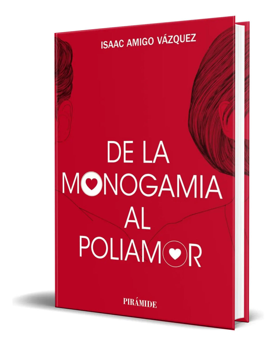 Portada de Libro De La Monogamia Al Poliamor [ Isaac Amigo V.] Original