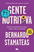 Portada de Gente Nutritiva Edicion Limitada A Precio Especial, De Bernardo Stamateas. Editorial B De Bolsillo En Español