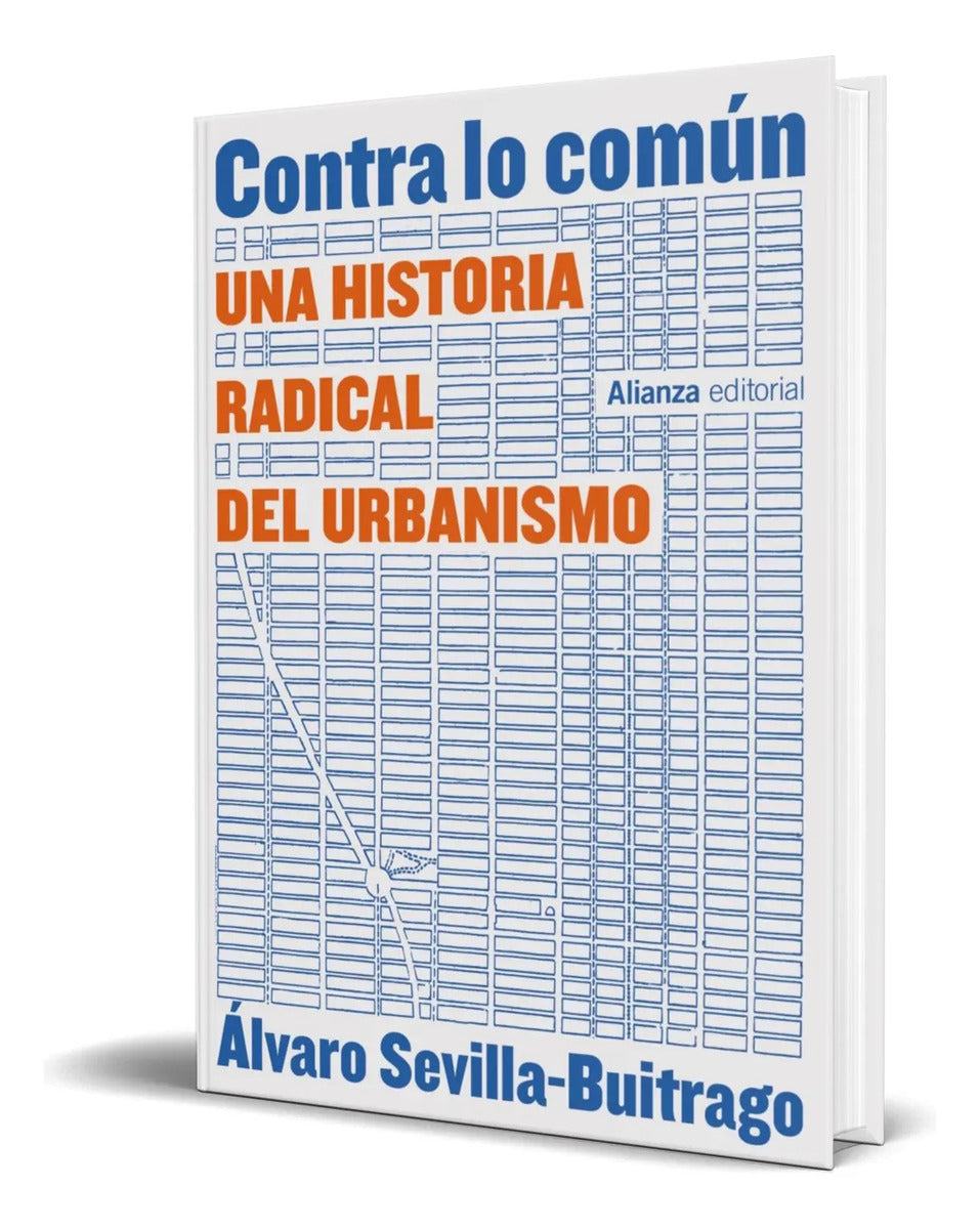 Portada de Libro Contra Lo Común Una Historia Radical Del Urbanismo