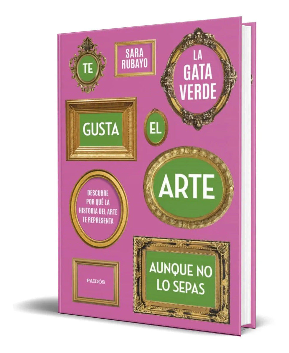 Portada de Libro Te Gusta El Arte Aunque No Lo Sepas [ Original ]