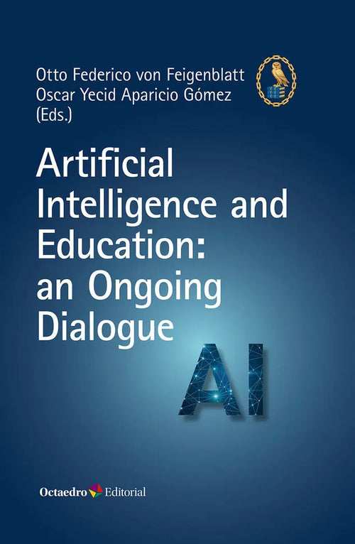 Portada de Artificial Intelligence And Education: An Ongoing Dialogue, De Aa.vv.. Editorial Editorial Octaedro, S.l., Tapa B…