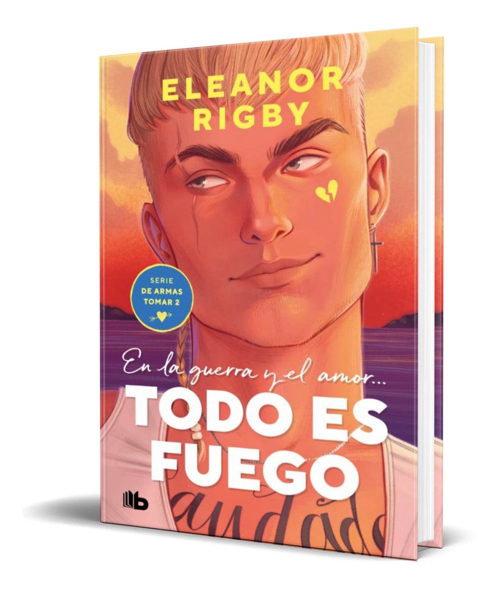 Portada de Libro Todo Es Fuego [ De Armas Tomar Vol.2 ] Original