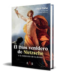 Portada de Libro El Dios Venidero De Nietzsche [ Abir Taha ] Original, De Abir Taha. Editorial Editorial Eas, Tapa Blanda En…