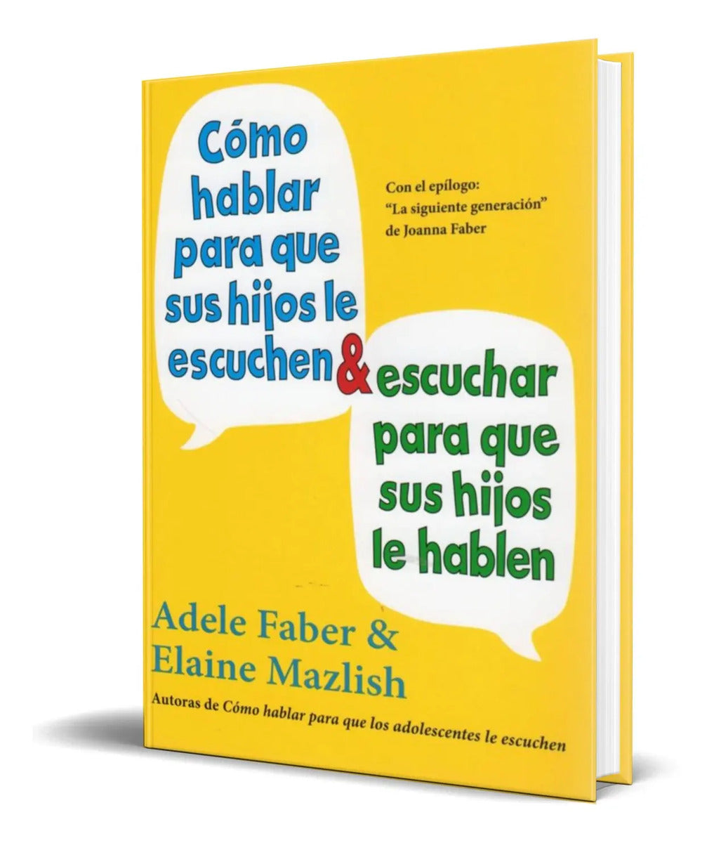 Portada de Libro Como Hablar Para Que Sus Hijos Le Escuchen [ Original]