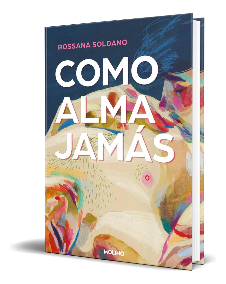 Portada de Libro Como Alma Jamás [ Rossana Soldano ] Original