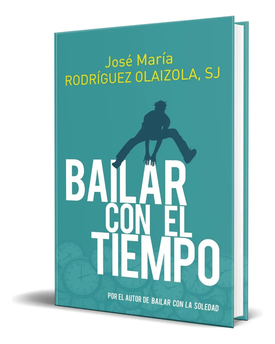 Portada de Libro Bailar Con El Tiempo [ José María Rodríguez ] Original