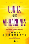 Portada de Confía En Tus Vibraciones: No, De Choquette, Sonia., Vol. 1. Editorial Sirio, Tapa Pasta Blanda, Edición 1 En Esp…