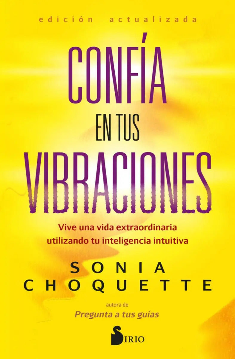 Portada de Confía En Tus Vibraciones: No, De Choquette, Sonia., Vol. 1. Editorial Sirio, Tapa Pasta Blanda, Edición 1 En Esp…