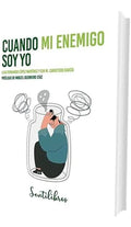 Portada de Libro Cuando Mi Enemigo Soy Yo Luis Fernando López Original