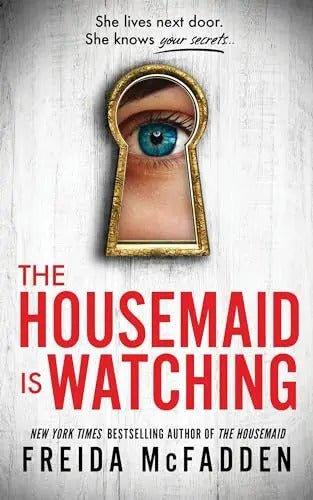 Portada de The Housemaid Is Watching: , De Mcfadden, Freida., Vol. 1. Editorial Sourcebooks Poisened Pen Press, Tapa Pasta B…