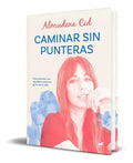 Portada de Caminar Sin Punteras, De Almudena Cid. Editorial Vergara, Tapa Blanda En Español, 2023