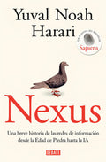 Portada de Nexus Una Breve Historia De Las Redes De Información Desde La Edad De Piedra Hasta La Ia De Yuval Noah Harari Edi…