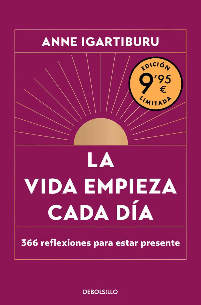 Portada de La (limited) Vida Empieza Cada Dia: 366 Reflexiones Para Estar Presente, De Anne Igartiburu., Vol. 1. Editorial D…